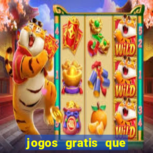 jogos gratis que realmente ganha dinheiro